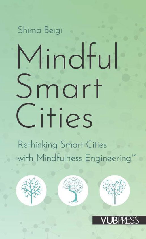 Mindful Smart Cities — book cover, by Dr Shima Beigi (VUB Press 2020)